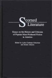Cover of: Scorned Literature: Essays on the History and Criticism of Popular Mass-Produced Fiction in America
