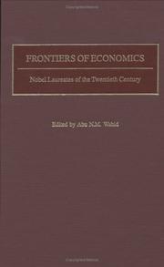 Cover of: Frontiers of Economics: Nobel Laureates of the Twentieth Century