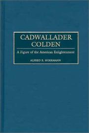 Cover of: Cadwallader Colden: a figure of the American Enlightenment