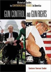 Cover of: Gun Control and Gun Rights (Historical Guides to Controversial Issues in America) by Constance Emerson Crooker