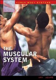The Muscular System (Human Body Systems) by Amy Adams
