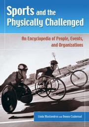 Cover of: Sports and the Physically Challenged: An Encyclopedia of People, Events, and Organizations