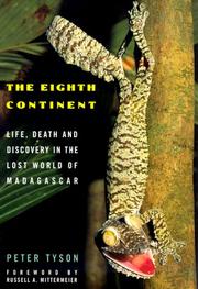 Cover of: The Eighth Continent: Life, Death, and Discovery in the Lost World of Madagascar