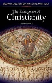 Cover of: The Emergence of Christianity by Cynthia White
