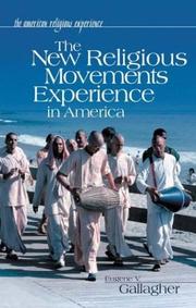 Cover of: The New Religious Movements Experience in America (The American Religious Experience) by Eugene V. Gallagher