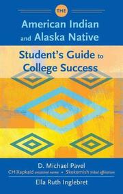 Cover of: The American Indian and Alaska Native Student's Guide to College Success by D. Michael Pavel, Ella Inglebret