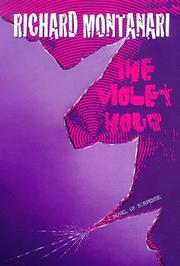 Cover of: The violet hour | Richard Montanari