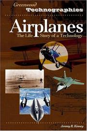 Cover of: Airplanes: The Life Story of a Technology (Greenwood Technographies)