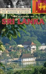 Cover of: The History of Sri Lanka (The Greenwood Histories of the Modern Nations) by Patrick Peebles