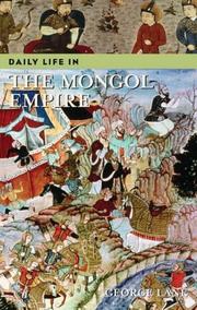 Cover of: Daily life in the Mongol empire by George Lane