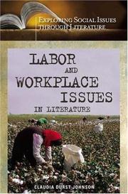 Labor and workplace issues in literature by Claudia Durst Johnson