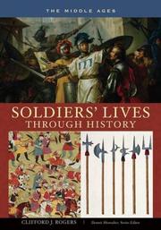 Cover of: Soldiers' Lives through History - The Middle Ages (Soldiers' Lives through History) by Clifford J. Rogers