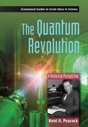 Cover of: The Quantum Revolution: A Historical Perspective (Greenwood Guides to Great Ideas in Science)