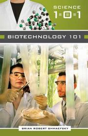 Cover of: Biotechnology 101 (Science 101) by Brian Robert Shmaefsky
