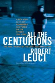 Cover of: All the Centurions: A New York City Cop Remembers His Years on the Street, 1961-1981