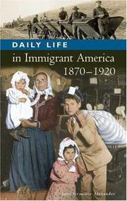 Cover of: Daily Life in Immigrant America, 1870-1920