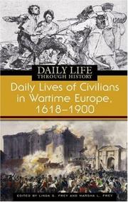 Cover of: Daily Lives of Civilians in Wartime Europe, 1618-1900 (The Greenwood Press Daily Life Through History Series)