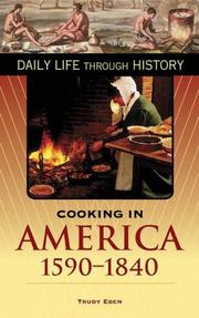 Cover of: Cooking in America, 1590-1840 by Trudy Eden