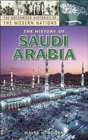 Cover of: The History of Saudi Arabia (The Greenwood Histories of the Modern Nations) by Wayne H. Bowen