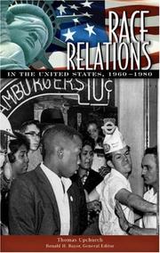 Cover of: Race Relations in the United States, 1960-1980 (Race Relations in the United States) | Thomas Adams Upchurch