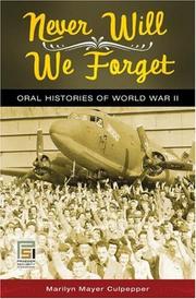 Cover of: Never Will We Forget: Oral Histories of World War II