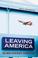 Cover of: Leaving America