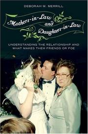 Cover of: Mothers-in-Law and Daughters-in-Law: Understanding the Relationship and What Makes Them Friends or Foe