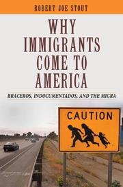 Why immigrants come to America by Robert Joe Stout