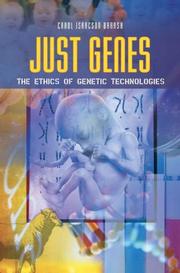 Cover of: Just Genes: The Ethics of Genetic Technologies