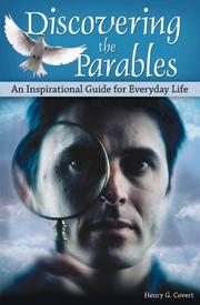 Discovering the Parables by Henry G. Covert