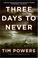 Cover of: Three Days to Never