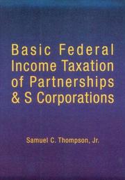 Cover of: Basic federal income taxation of partnerships and S corporations