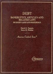 Cover of: Debt: bankruptcy, article 9, and related laws : modern cases and materials