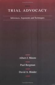 Cover of: Trial advocacy: inferences, arguments, and techniques