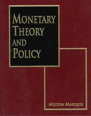 Cover of: Monetary theory and policy by Milton H. Marquis