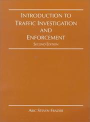 Cover of: Introduction to traffic investigation and enforcement by Aric Steven Frazier