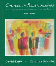 Choices in relationships by David Knox, Caroline Schacht