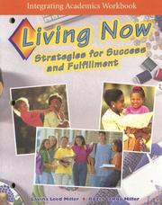 Cover of: Integrating Academics Workbook: Living Now: Strategies for Success and Fulfillment