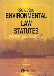 Cover of: Selected Environmental Law Statutes: 2002-2003 Educational Edition (Statutes)