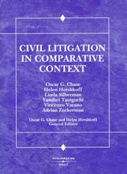 Civil litigation in comparative context by Oscar G. Chase, Helen Hershkoff, Linda Silberman, Yasuhei Taniguchi, Vincenzo Varano