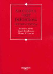 Cover of: Successful First Depositions, Second Edition (American Casebook Series) by Bradley G. Clary, Sharon Reich Paulsen, Michael J. Vanselow