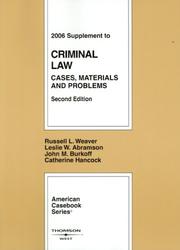 Cover of: Criminal Law 2006 Supplement: Cases, Materials, And Problems (American Casebook Series)