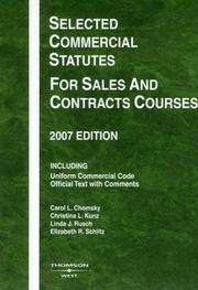 Cover of: Selected Commercial Statutes for Sales and Contracts Courses, 2007 Edition (Academic Statutes) by Carol L. Chomsky, Christina L. Kunz, Linda Rusch, Elizabeth R. Schiltz
