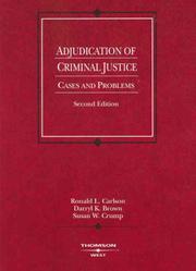 Cover of: Adjudication of Criminal Justice, Cases and Problems (American Casebook) by Carlson, Ronald L., Ronald L. Carlson, Darryl K. Brown, Susan W. Crump, Ronald L. Carlson, Darryl K. Brown, Susan W. Crump