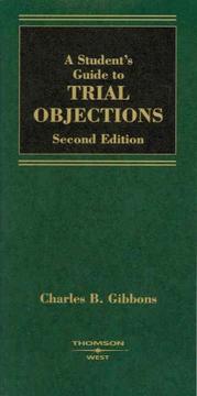 Cover of: A Student's Guide to Trial Objections by Charles B. Gibbons