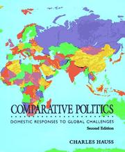 Cover of: Comparative politics by Charles Hauss, Charles Hauss