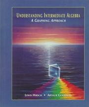 Cover of: Understanding intermediate algebra by Lewis Hirsch, Lewis R. Hirsch, Arthur Goodman, Lewis Hirsch