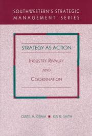 Cover of: Strategy as action: industry rivalry and coordination
