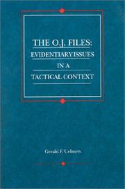 Cover of: The O. J. Files: Evidentiary Issues in a Tactical Context (American Casebooks)