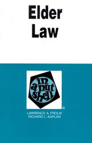 Cover of: Elder Law  by Lawrence A. Frolik, Richard L. Kaplan, Lawrence A. Frolik, Richard L. Kaplan